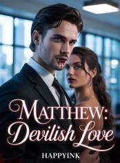 MATTHEW: DEVILISH LOVE 