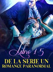 Libro 1-5 de la serie Un romance paranormal