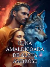 Luna amaldiçoada de Alpha Ambrose