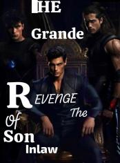 The Grande Revenge Of The Son in Law