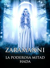 ZARAMANNI: LA PODEROSA MITAD HADA