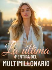 La última mentira del multimillonario