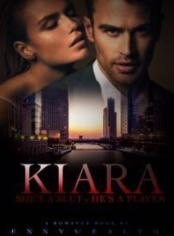 Kiara; she's a slut, he's a player