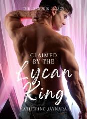 Claimed By The Lycan King: The Lykoudis Legacy
