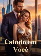 Caindo em Você