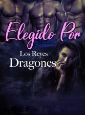 Elegida por los Reyes Dragones