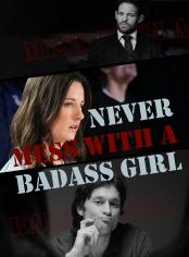 Never Mess With A Badass Girl
