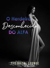 O Herdeiro Desconhecido do Alfa
