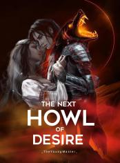 The Next Howl of Desire