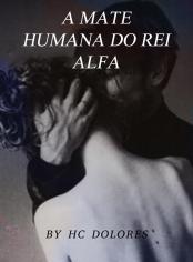 A Mate Humana do Rei Alfa