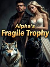Alpha’s Fragile Trophy