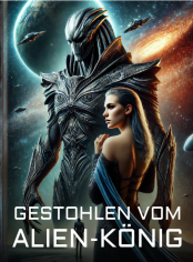 Gestohlen vom Alien-König