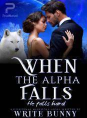 When the Alpha Falls He Falls Hard