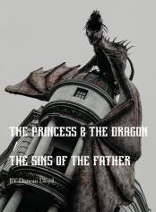 The Princess & The Dragon / The Sins of The Father