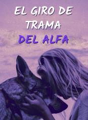 El giro de trama del Alfa