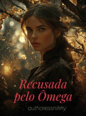 Recusada pelo Ômega, Perseguida pelo Alfa