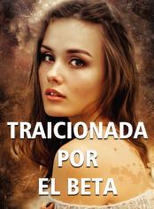 Traicionada por el Beta
