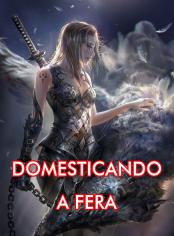 Domesticando a Fera