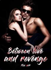 between love and revenge