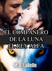 El compañero de la Luna: El rey alfa