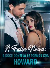 A Falsa Noiva: A Doce Donzela se Tornou Sra. Howard