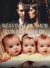 Reavivar el amor con el padre de mis sextillizos