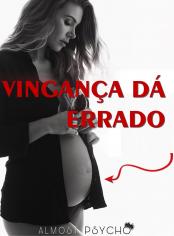A vingança dá errado