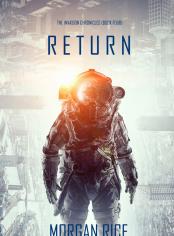 Return (The Invasion Chronicles—Book Four): A Science Fiction Thriller