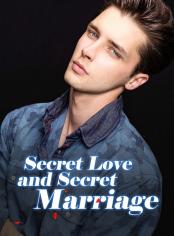 Secret Love and Secret Marriage