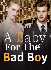 A Baby For The Bad Boy (My crazy slutty Wife)