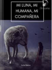 Mi Luna, mi humana, mi compañera.