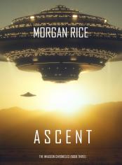 Ascent (The Invasion Chronicles—Book Three): A Science Fiction Thriller