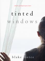 Tinted Windows (A Chloe Fine Psychological Suspense Mystery—Book 6)