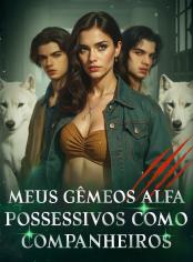 Meus Gêmeos Alfa Possessivos Como Companheiros