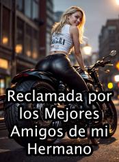 Reclamada por los Mejores Amigos de mi Hermano