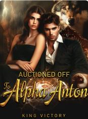 Auctioned Off To Alpha Anton