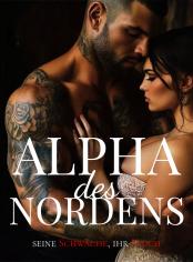 Alpha des Nordens: seine Schwäche, ihr Fluch
