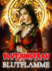 Blutjungfrau: Blutflamme