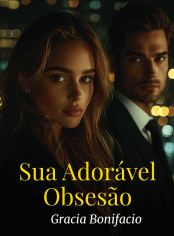 Sua Adorável Obsessão