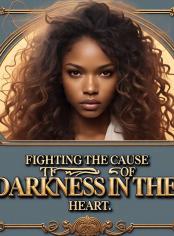 The Cause of Darkness in the Heart 