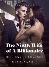 The Ninth Wife of A Billionaire