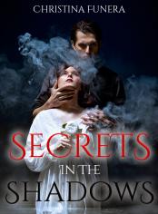 SECRETS IN THE SHADOWS