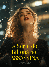 A Série do Bilionário: ASSASSINA