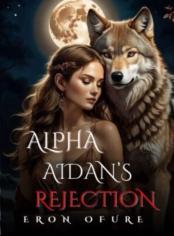 Alpha Aidan's Rejection