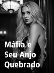 Máfia e Seu Anjo Quebrado