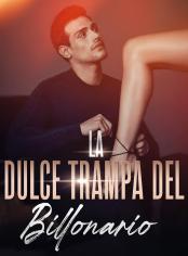 La Dulce Trampa del Billonario