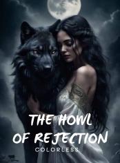 The Howl Of Rejection