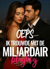 Oeps, ik trouwde met de miljardair playboy