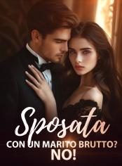 Sposata con un Marito Brutto? No!