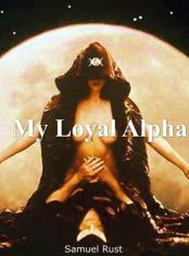 My Loyal Alpha